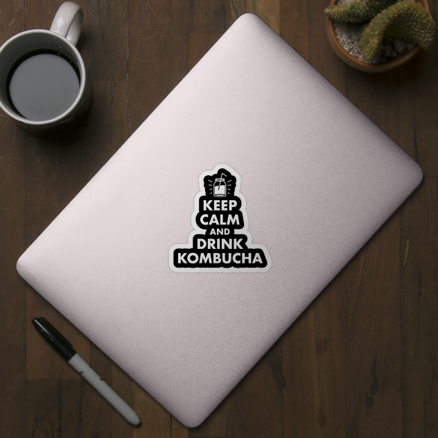 Keep Calm and Drink Kombucha by designminds1